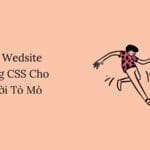 Làm Wedsite Cùng CSS Cho Người Tò Mò